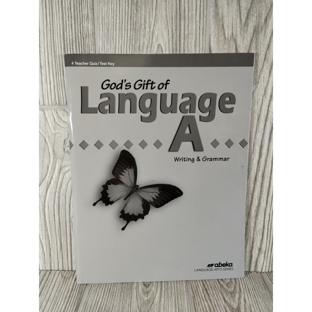 Abeka God's Gift of Language A‎ Teacher Quiz/Test Key 4 Writing And Grammar